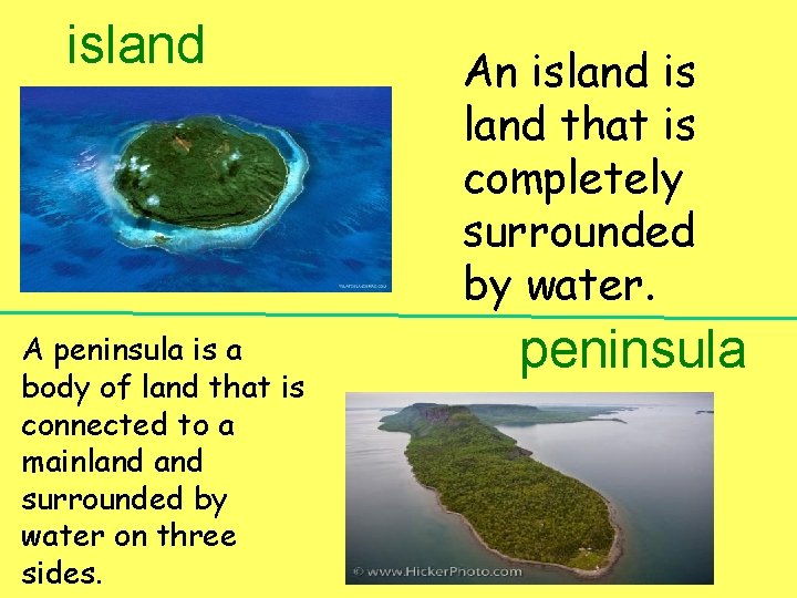 island A peninsula is a body of land that is connected to a mainland