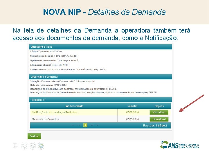 NOVA NIP - Detalhes da Demanda Na tela de detalhes da Demanda a operadora