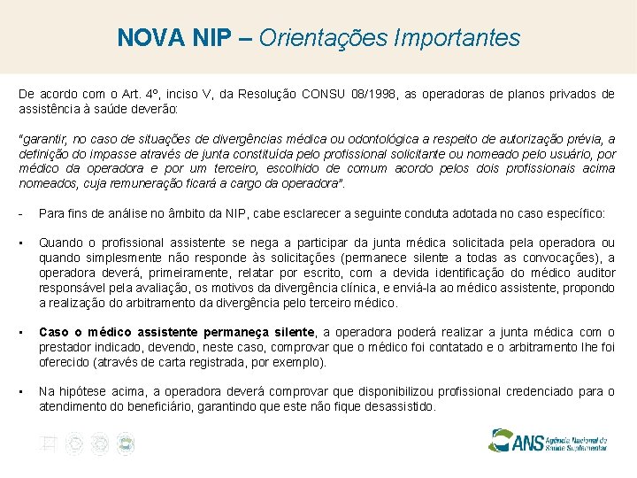 NOVA NIP – Orientações Importantes De acordo com o Art. 4º, inciso V, da