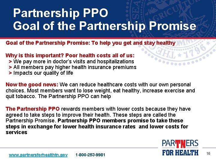 Partnership PPO Goal of the Partnership Promise: To help you get and stay healthy