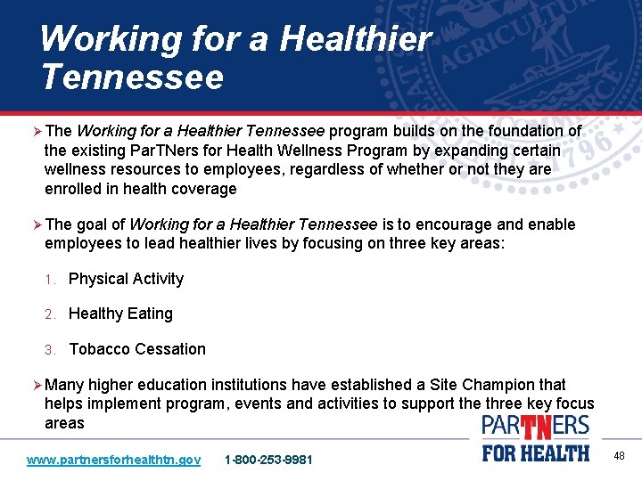 Working for a Healthier Tennessee Ø The Working for a Healthier Tennessee program builds