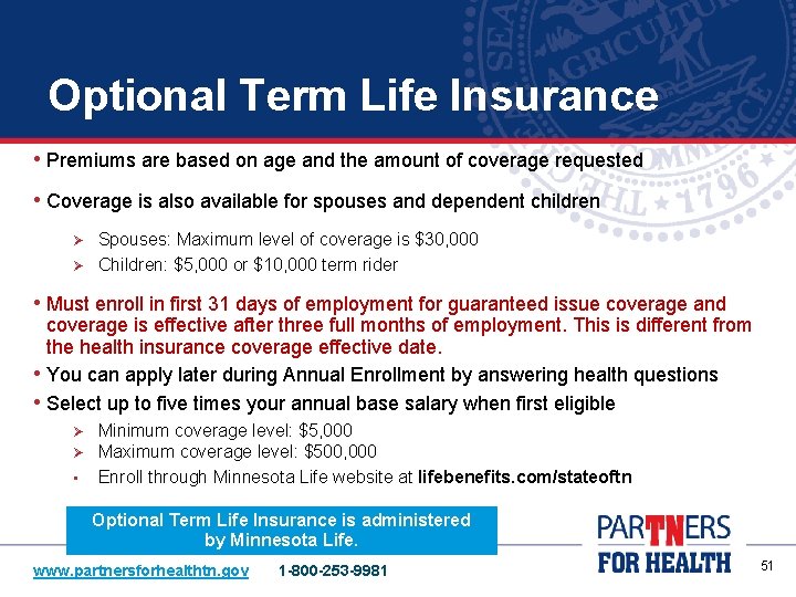 Optional Term Life Insurance • Premiums are based on age and the amount of