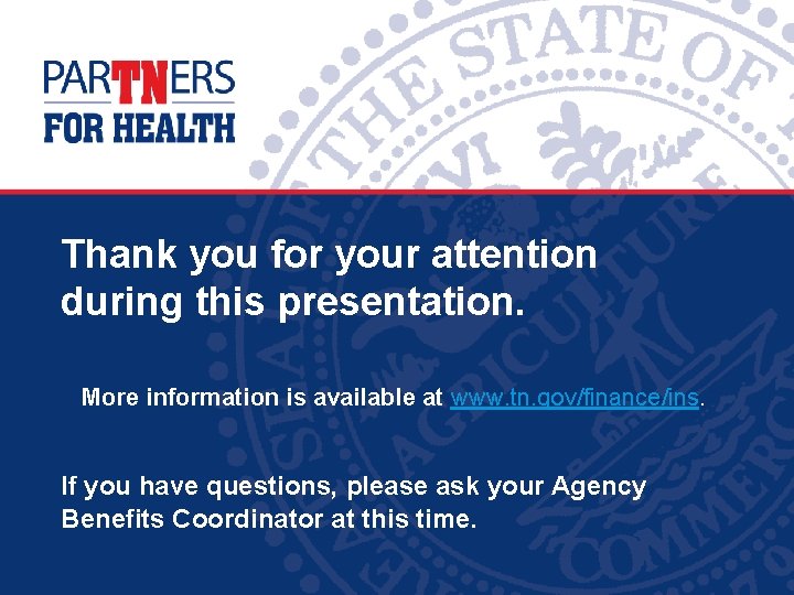 Thank you for your attention during this presentation. More information is available at www.