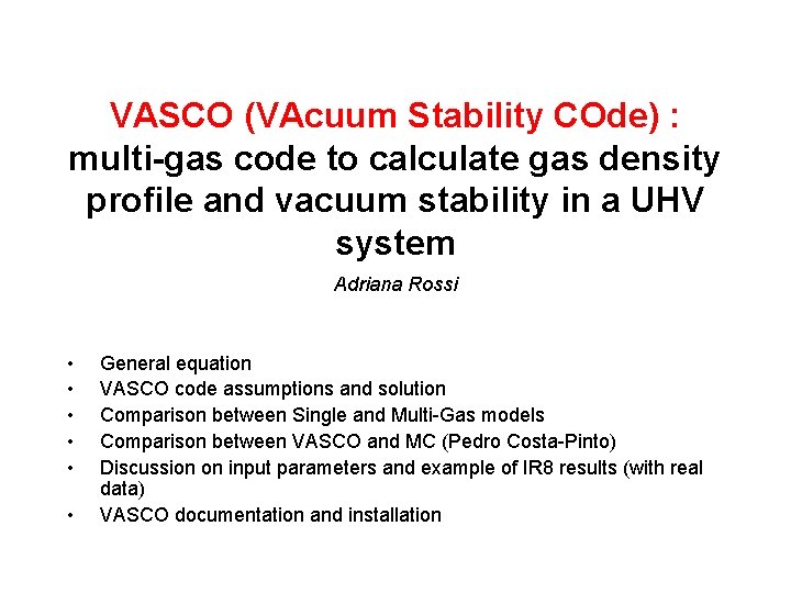 VASCO (VAcuum Stability COde) : multi-gas code to calculate gas density profile and vacuum