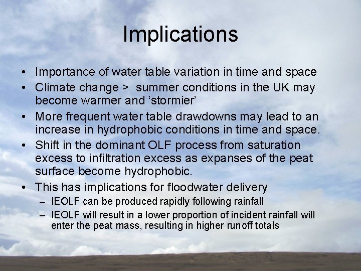 Implications • Importance of water table variation in time and space • Climate change