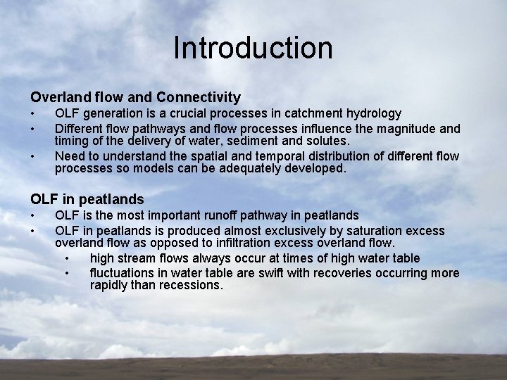 Introduction Overland flow and Connectivity • • • OLF generation is a crucial processes