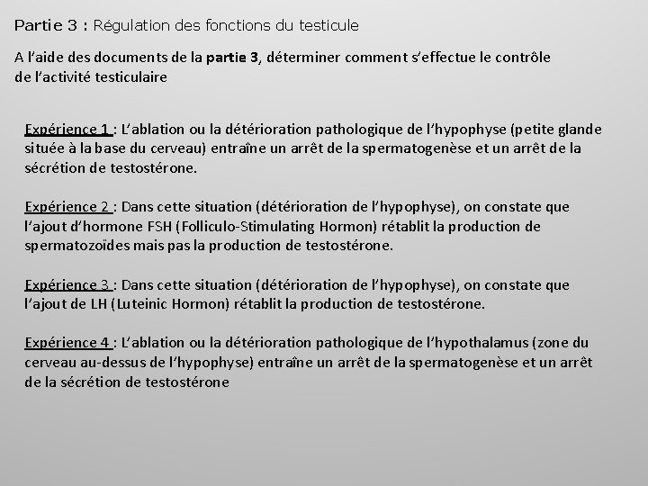 Partie 3 : Régulation des fonctions du testicule A l’aide des documents de la