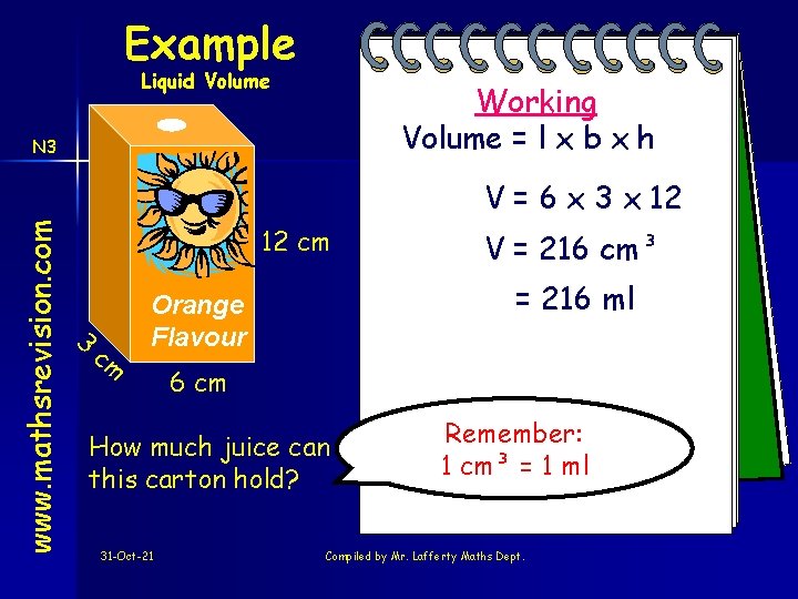 Example Liquid Volume Working Volume = l x b x h N 3 www.