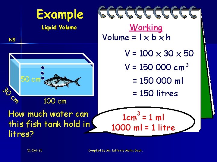 Example Working Volume = l x b x h Liquid Volume N 3 V