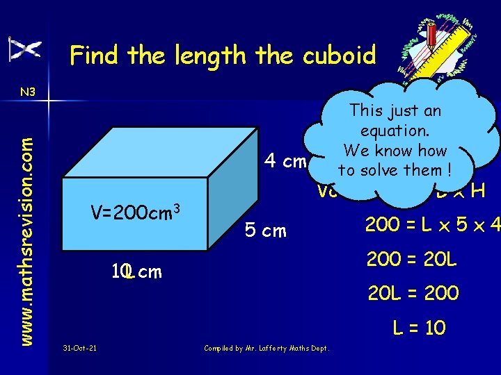 Find the length the cuboid www. mathsrevision. com N 3 4 cm V=200 cm