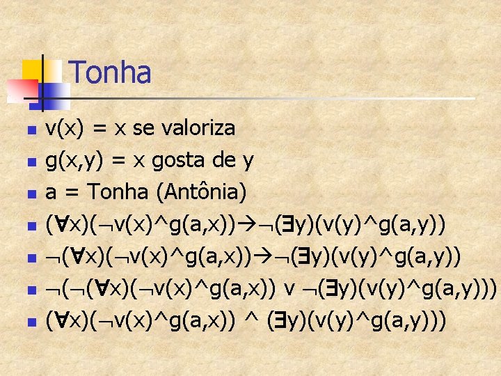 Tonha n n n n v(x) = x se valoriza g(x, y) = x