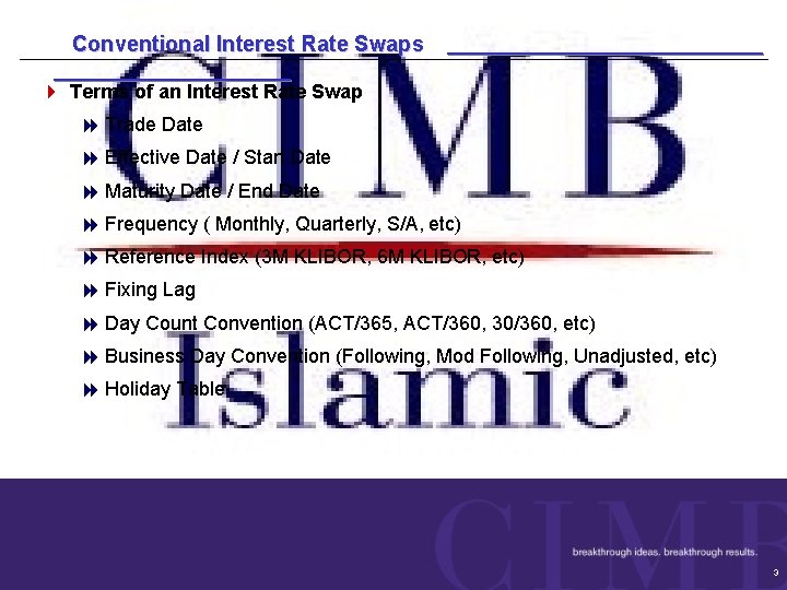 Conventional Interest Rate Swaps 4 Terms of an Interest Rate Swap 8 Trade Date