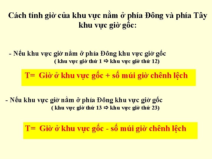 Cách tính giờ của khu vực nằm ở phía Đông và phía Tây khu