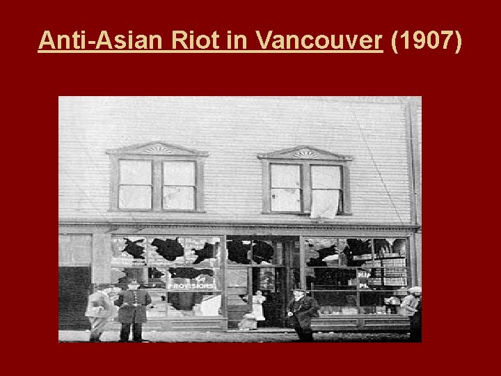 Anti-Asian Riot in Vancouver (1907) Anti-Asian Riot in Vancouver (1907)