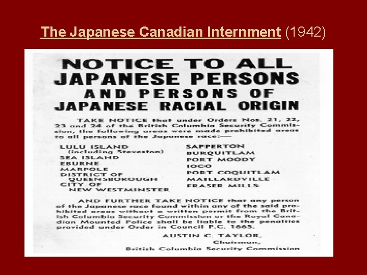 The Japanese Canadian Internment (1942) The Japanese Canadian Internment (1942)
