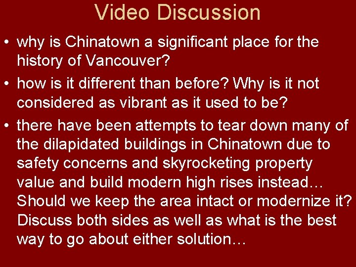 Video Discussion • why is Chinatown a significant place for the history of Vancouver? Video Discussion • why is Chinatown a significant place for the history of Vancouver?