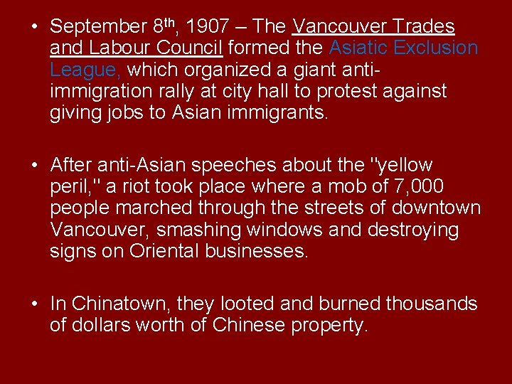 • September 8 th, 1907 – The Vancouver Trades and Labour Council formed • September 8 th, 1907 – The Vancouver Trades and Labour Council formed