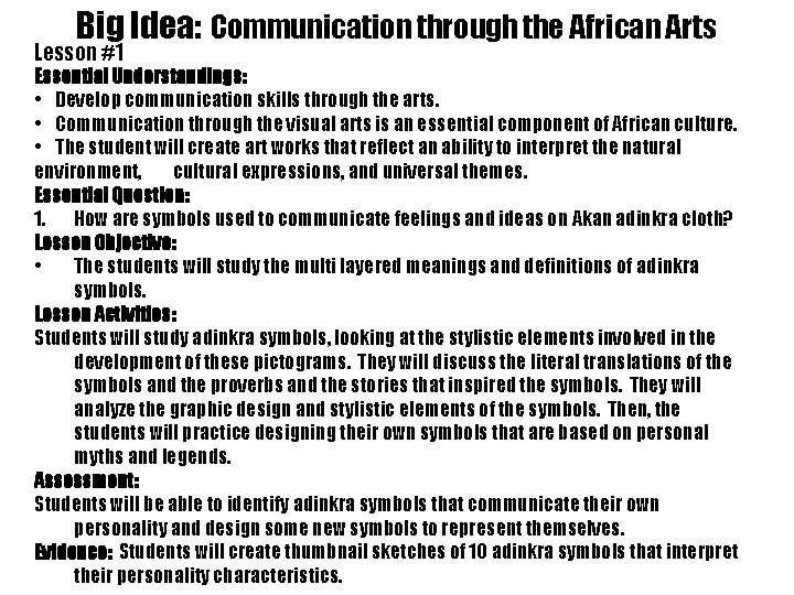 Big Idea: Communication through the African Arts Lesson #1 Essential Understandings: • Develop communication