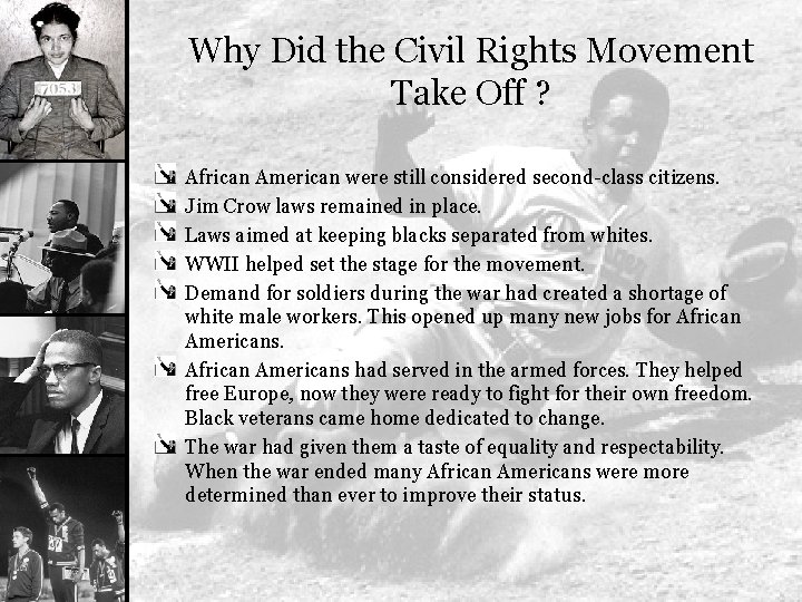 Why Did the Civil Rights Movement Take Off ? African American were still considered