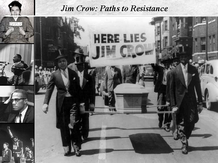 Jim Crow: Paths to Resistance 