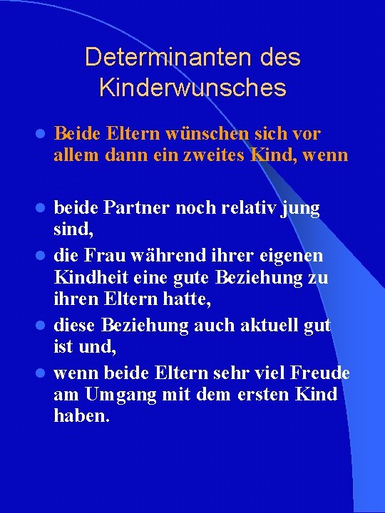 Determinanten des Kinderwunsches l Beide Eltern wünschen sich vor allem dann ein zweites Kind, Determinanten des Kinderwunsches l Beide Eltern wünschen sich vor allem dann ein zweites Kind,