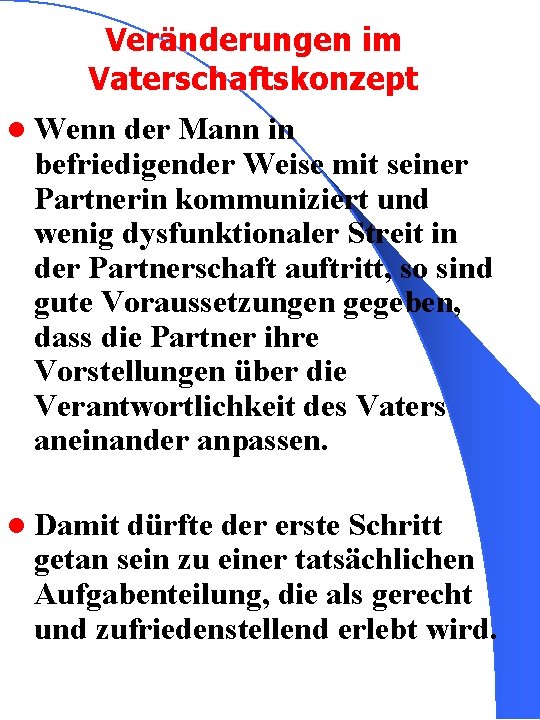 Veränderungen im Vaterschaftskonzept l Wenn der Mann in befriedigender Weise mit seiner Partnerin kommuniziert