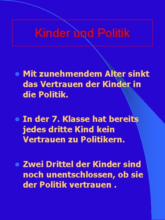 Kinder und Politik l Mit zunehmendem Alter sinkt das Vertrauen der Kinder in die