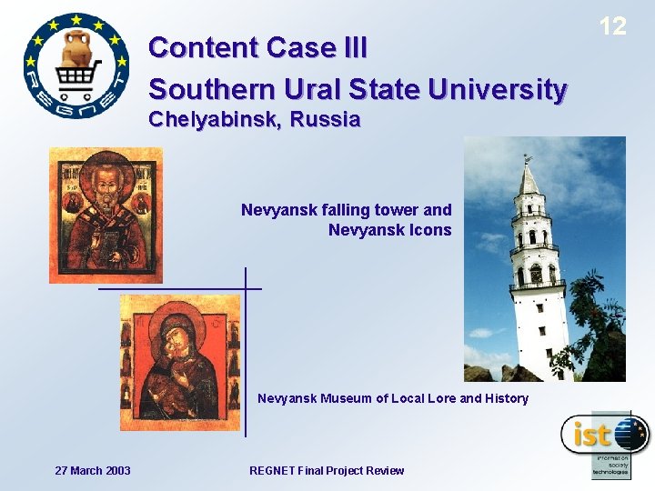 Content Case III Southern Ural State University Chelyabinsk, Russia Nevyansk falling tower and Nevyansk