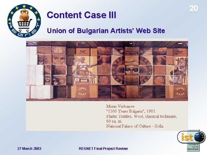 Content Case III Union of Bulgarian Artists’ Web Site 27 March 2003 REGNET Final