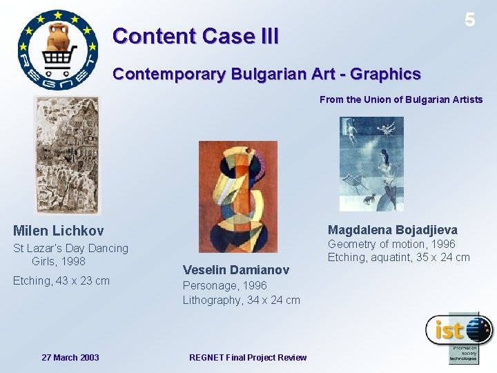 5 Content Case III Contemporary Bulgarian Art - Graphics From the Union of Bulgarian