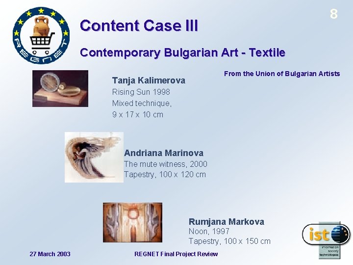 8 Content Case III Contemporary Bulgarian Art - Textile From the Union of Bulgarian