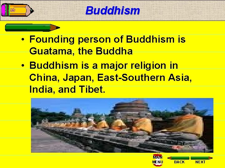 Buddhism • Founding person of Buddhism is Guatama, the Buddha • Buddhism is a