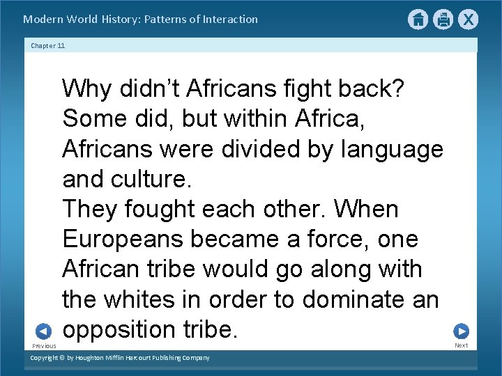 Modern World History: Patterns of Interaction Chapter 11 Previous Why didn’t Africans fight back?