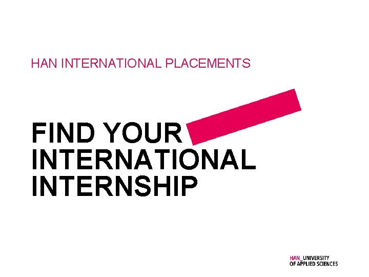 HAN INTERNATIONAL PLACEMENTS FIND YOUR INTERNATIONAL INTERNSHIP 