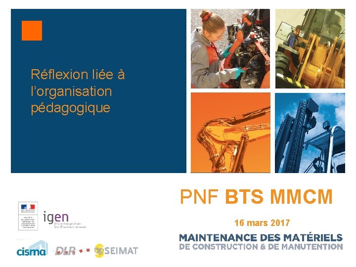 Réflexion liée à l’organisation pédagogique PNF BTS MMCM 16 mars 2017 