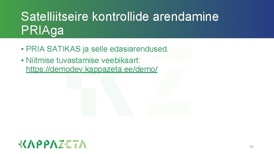 Satelliitseire kontrollide arendamine PRIAga • PRIA SATIKAS ja selle edasiarendused. • Niitmise tuvastamise veebikaart: