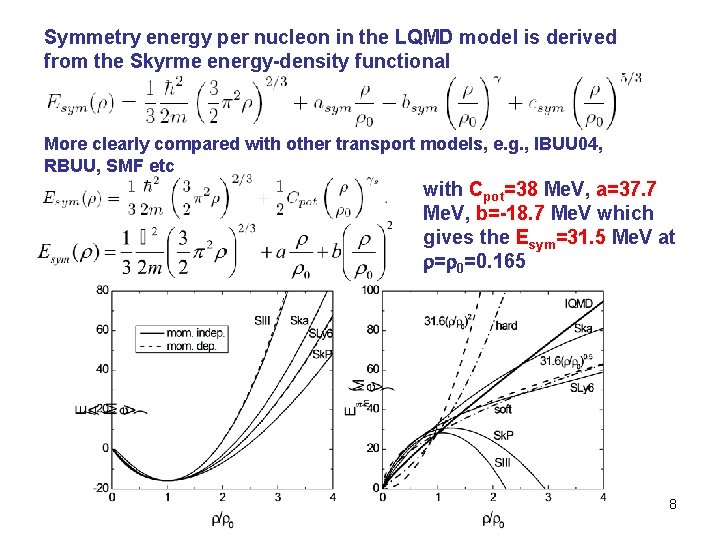 Symmetry energy per nucleon in the LQMD model is derived from the Skyrme energy-density