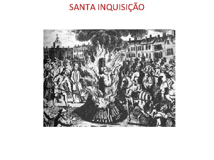 SANTA INQUISIÇÃO 