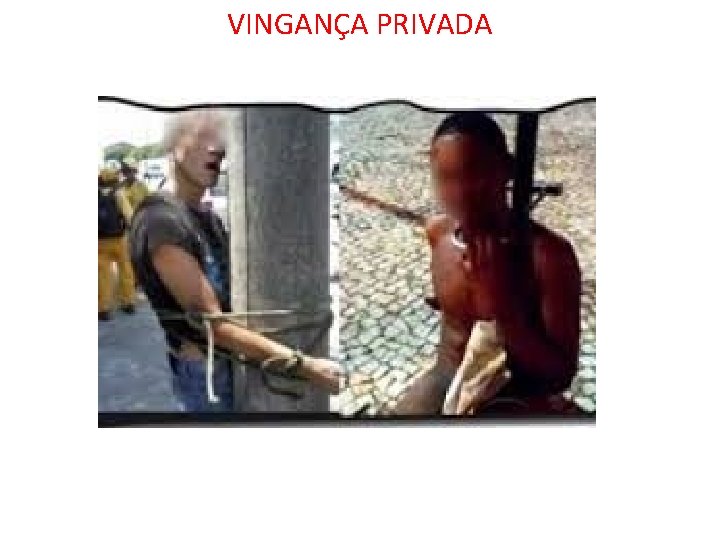 VINGANÇA PRIVADA 