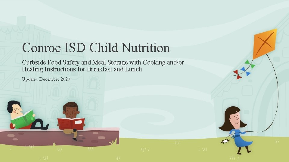 Conroe ISD Child Nutrition Curbside Food Safety and Meal Storage with Cooking and/or Heating