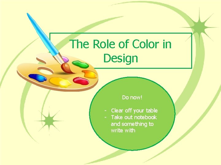 Key Roles In Color The Role of Color in Design Do now
