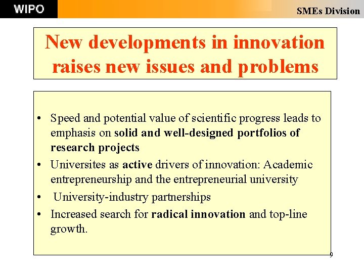 SMEs Division New developments in innovation raises new issues and problems • Speed and SMEs Division New developments in innovation raises new issues and problems • Speed and