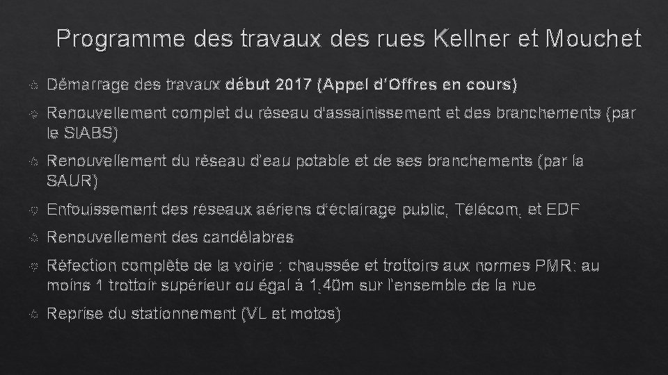 Programme des travaux des rues Kellner et Mouchet Démarrage des travaux début 2017 (Appel