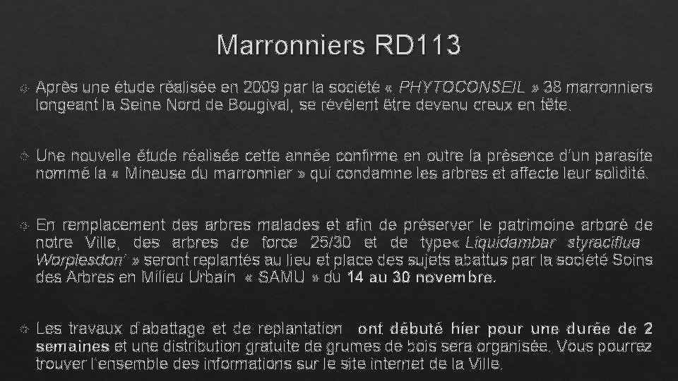 Marronniers RD 113 Après une étude réalisée en 2009 par la société « PHYTOCONSEIL
