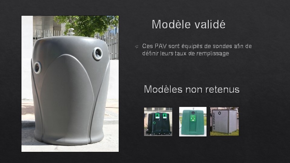 Modèle validé Ces PAV sont équipés de sondes afin de définir leurs taux de