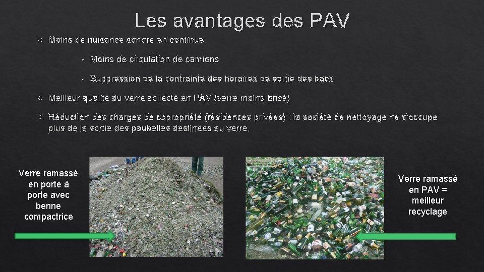 Les avantages des PAV Moins de nuisance sonore en continue • Moins de circulation