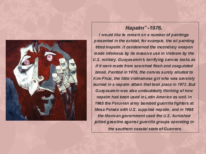 Napalm" -1976. I would like to remark on a number of paintings presented in