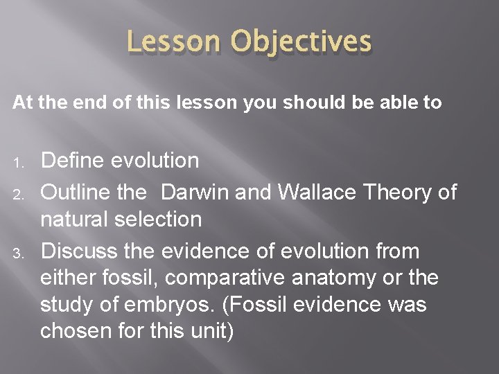 Lesson Objectives At the end of this lesson you should be able to 1. Lesson Objectives At the end of this lesson you should be able to 1.