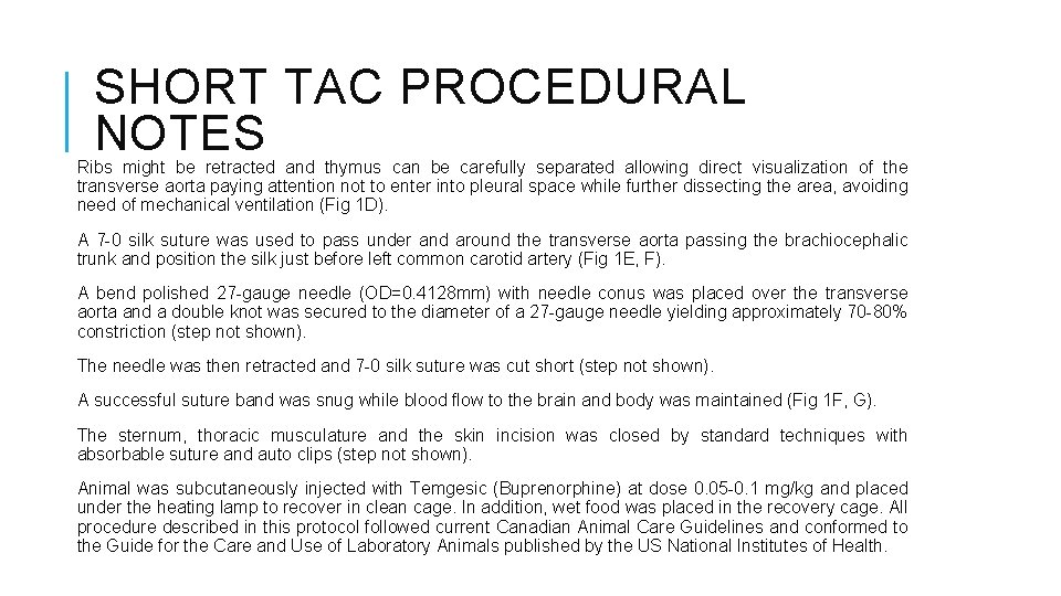 SHORT TAC PROCEDURAL NOTES Ribs might be retracted and thymus can be carefully separated