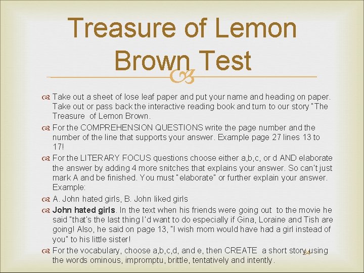 Treasure of Lemon Brown Test Take out a sheet of lose leaf paper and